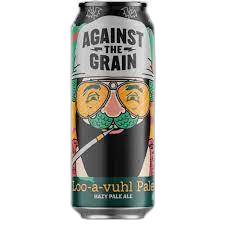 Against The Grain Loo-a-vuhl Pale